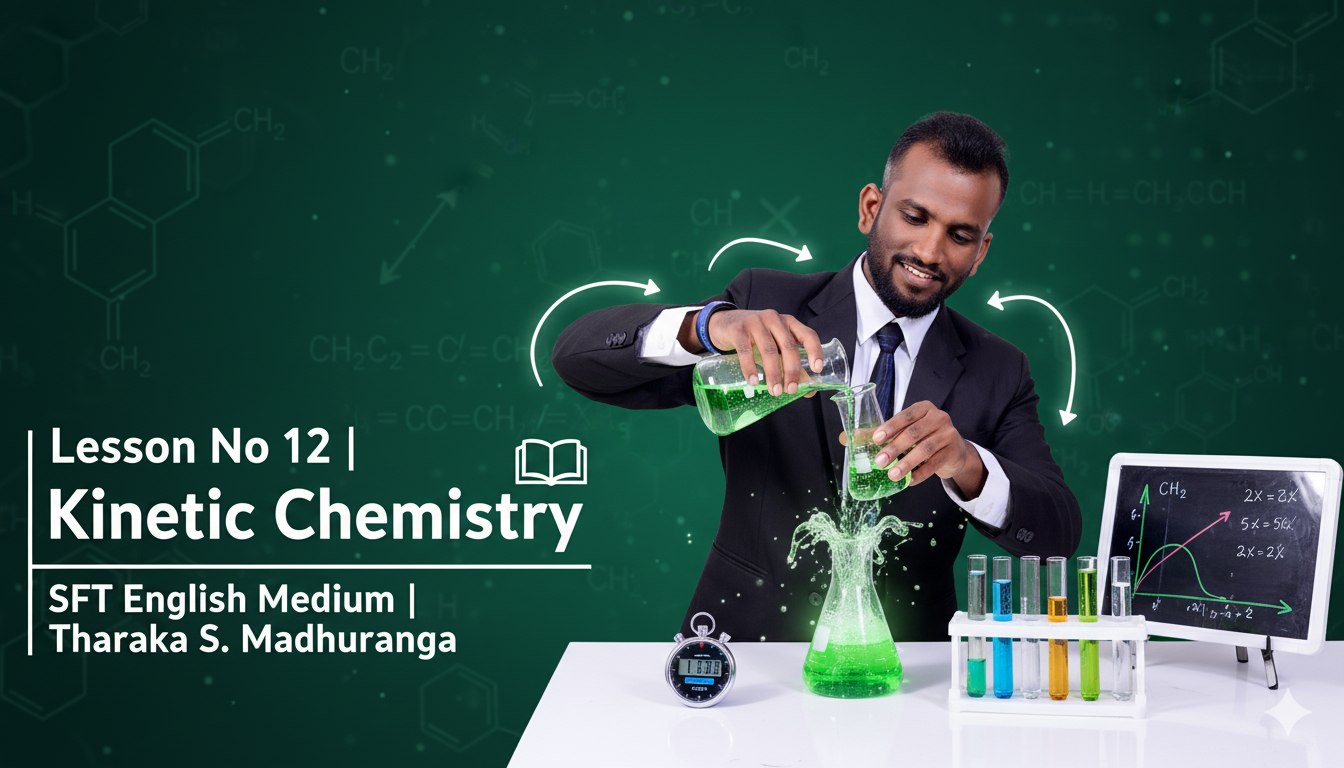 SFT English Medium – Lesson No 12 – Kinetic Chemistry
