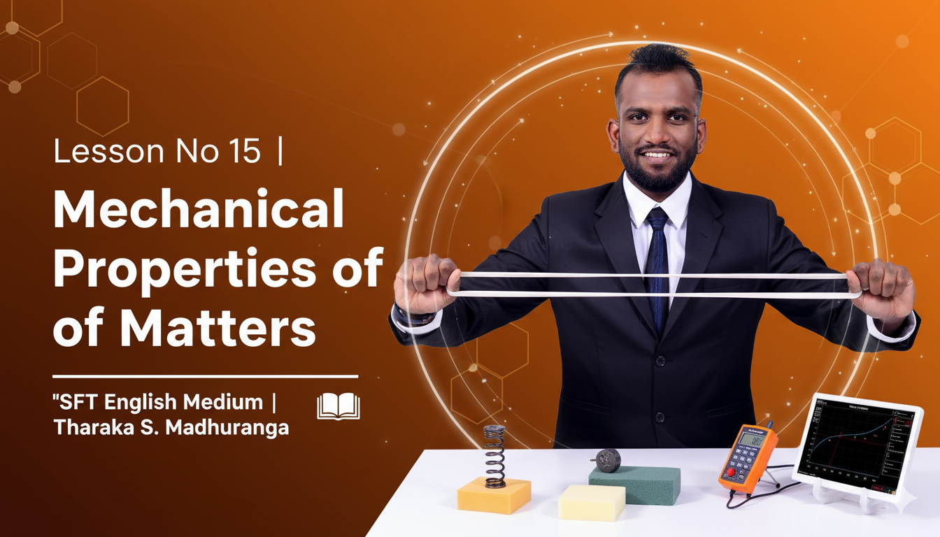 SFT English Medium – Lesson No 15 – Mechanical Properties of Matter